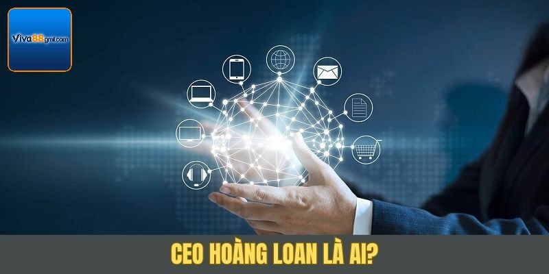 CEO Hoàng Loan - Bậc Thầy Chèo Lái Đế Chế Cá Cược Số - SPINRIVO96 CEO Hoàng Loan - Bậc Thầy Chèo Lái Đế Chế Cá Cược Số - SPINRIVO96