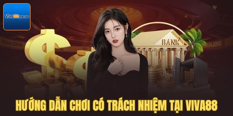 Chơi Có Trách Nhiệm - Trải Nghiệm An Toàn Tại Viva88 - SPINRIVO96