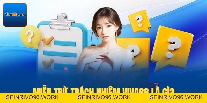 Miễn Trừ Trách Nhiệm Và Vai Trò Then Chốt Trong Cá Cược - SPINRIVO96